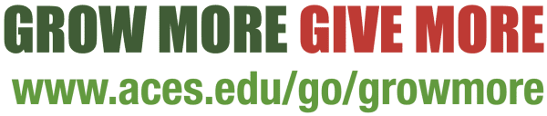 Grow More Give More www.aces.edu/go/growmore