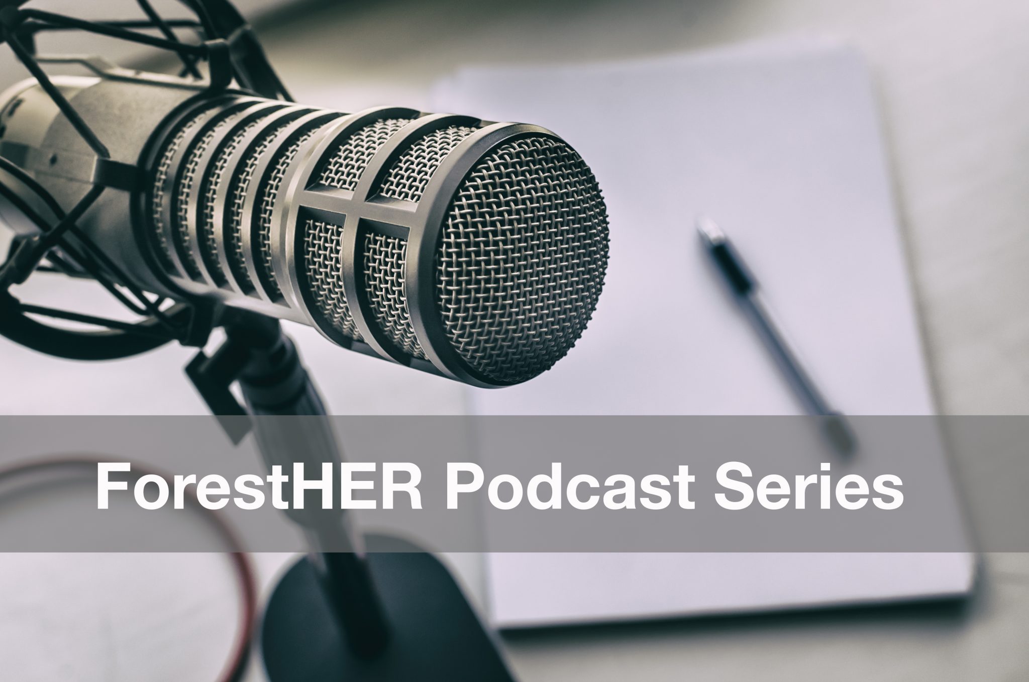 ForestHER Podcast Series Graphic