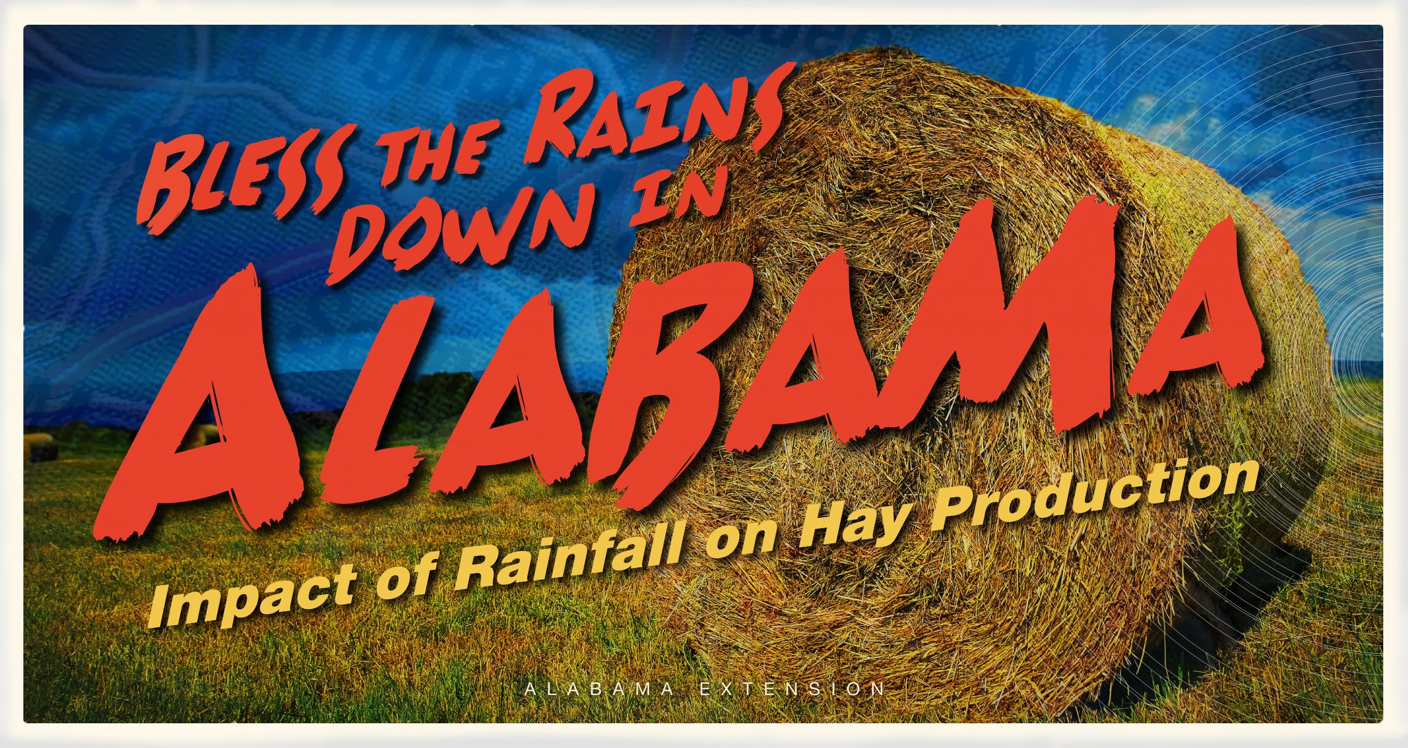 Bless the Rains Down in Alabama - Impact of Rainfall on Hay Production
