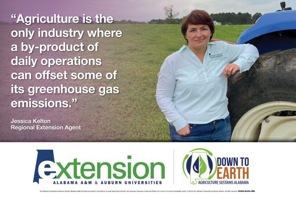 "Agriculture is the only industry where a by-product of daily operations can offset some of its greenhouse gas emissions." – Jessica Kelton, Regional Extension Agent