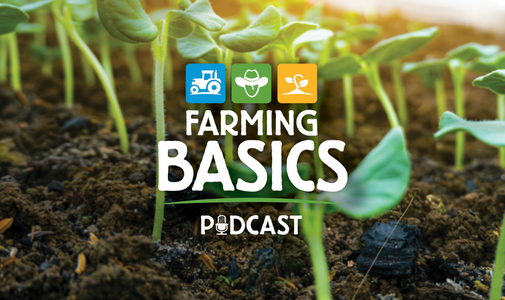 Farming Basics Podcast Homepage Hero Image 2