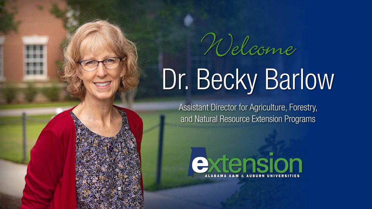 Welcome Dr. Becky Barlow, Assistant Director for Agriculture, Forestry, and Natural Resource Extension Programs