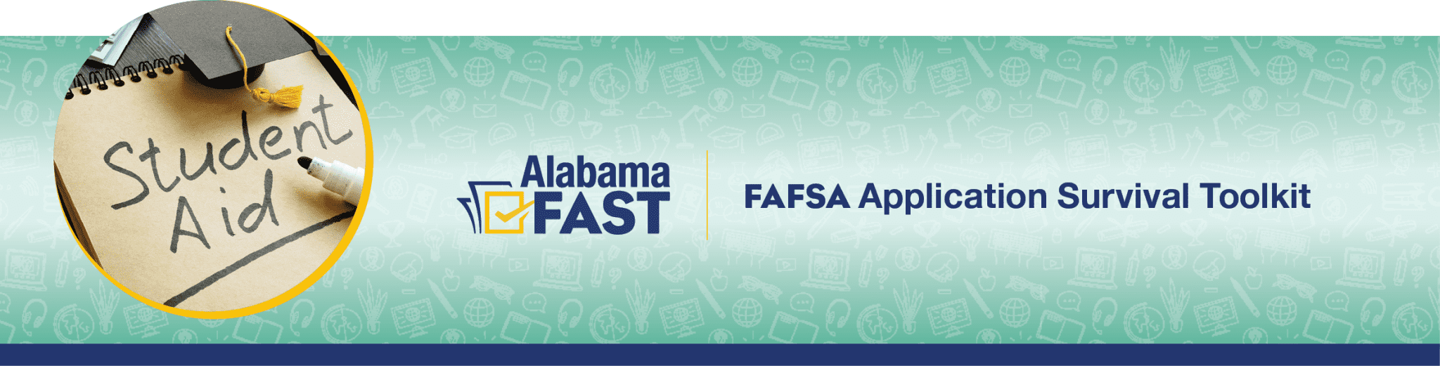 Alabama FAST: FAFSA Application Survival Toolkit