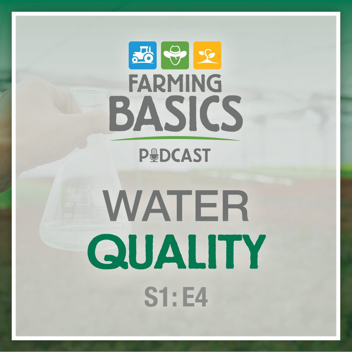 Season 1 Episode 4 – Water Quality