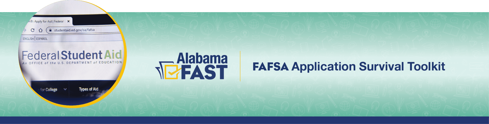 Alabama FAST: FAFSA Application Survival Toolkit