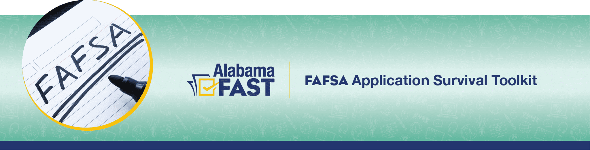 Alabama FAST: FAFSA Application Survival Toolkit