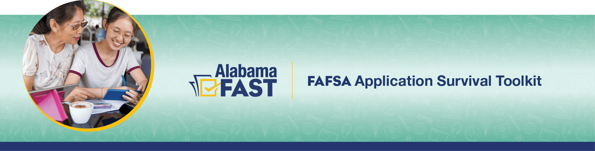 Alabama FAST: FAFSA Application Survival Toolkit