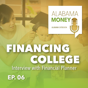 Season 1 Episode 6 – Financing College Interview with Financial Planner