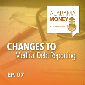 Season 1 Episode 7 – Changes to Medical Debt Reporting