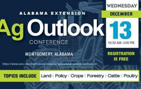 Annual Alabama Ag Outlook Conference hosted Dec. 13 in Montgomery, Alabama.