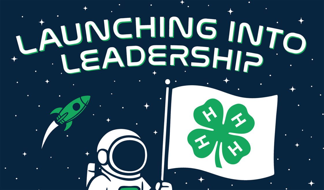 A stary, dark-blue background with an astronaut holding a 4-H flag. The words," Launching into Leadership" appear at the top.
