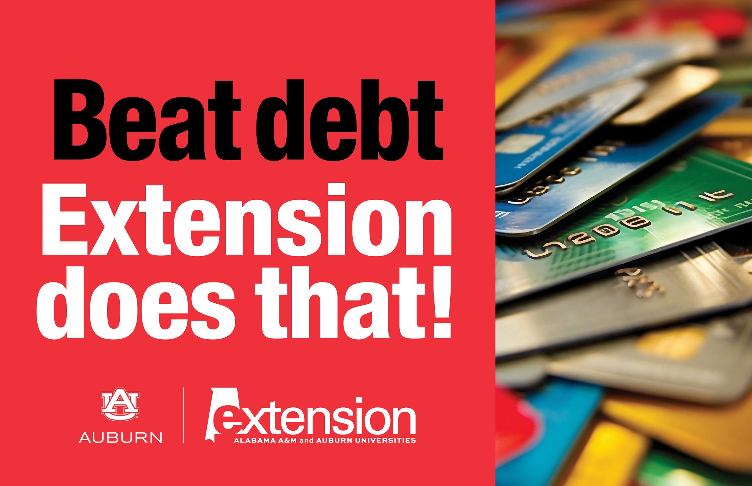 An image of a stack of credit cards. To the left are the words, "Beat debt. Extension does that!" along with the Alabama Extension and Auburn University logos.