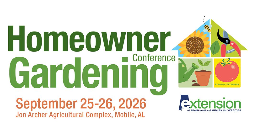 A illustrated graphic with flowers, tomatoes, and gardening tools with the following words: Homeowner Gardening Conference September 25-26, 2026 Jon Archer Agricultural Complex, Mobile, AL