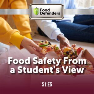 A square image of two students eating pizza. The image has the following words: S1E5 Food Safety From a Student's View with the Food Defenders logo.